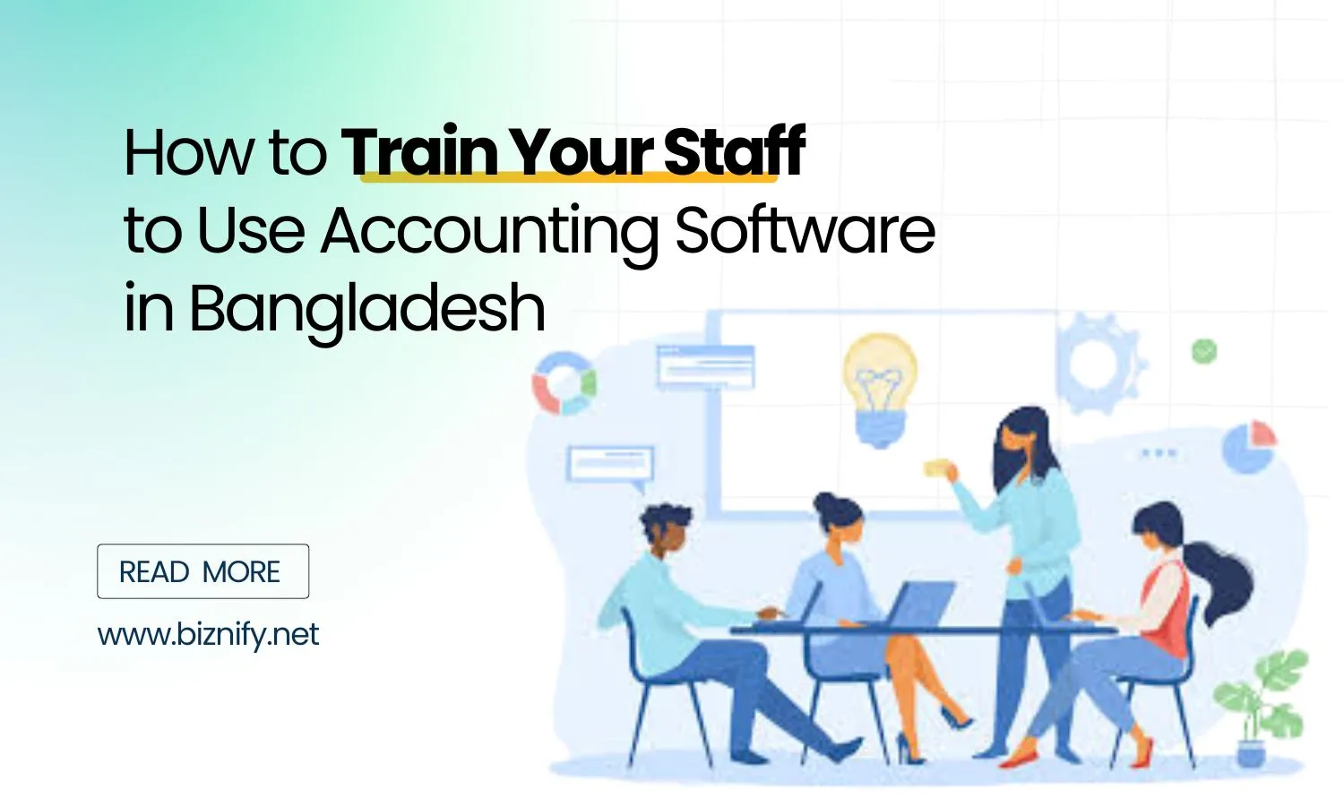 How to Train Your Staff to Use Accounting Software in Bangladesh